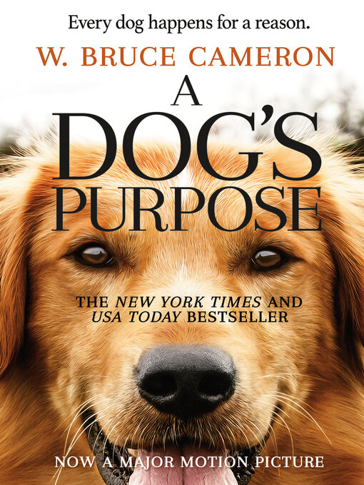 Title details for A Dog's Purpose by W. Bruce Cameron - Available